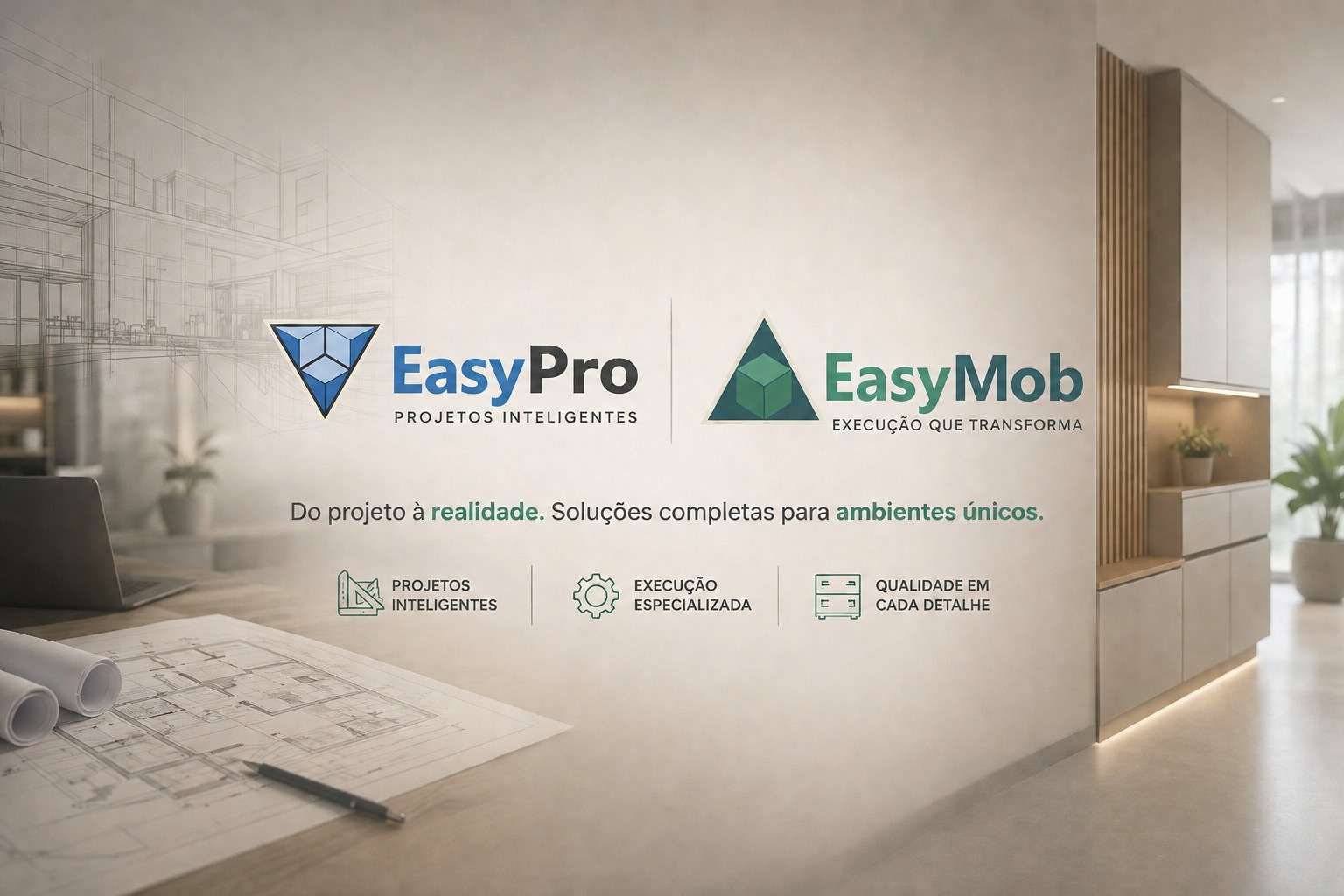 EasyPro e EasyMob desenvolvem projetos de interiores e móveis sob medida para ambientes residenciais, comerciais e corporativos.